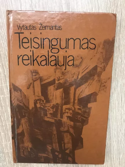 Teisingumas reikalauja - Vytautas Žeimantas, knyga