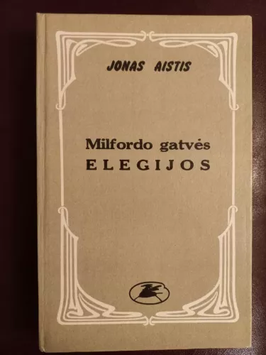 Milfordo gatvės elegijos - Jonas Aistis, knyga