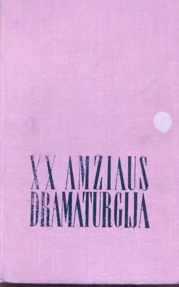 XX amžiaus dramaturgija - Autorių Kolektyvas, knyga 1