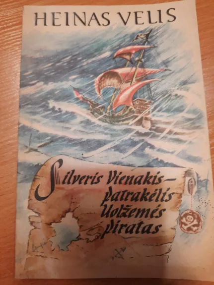 Silveris Vienakis-patrakėlis uolžėmės piratas - Heinas Velis, knyga