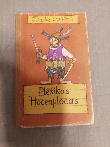 Plėšikas Hocenplocas - Otfrydas Proisleris, knyga 1