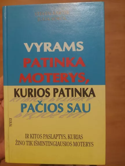 Vyrams patinka moterys, kurios patinka pačios sau - Steven Karter, knyga