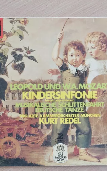 Leopold und W. A. Mozart Kindersinfonie - Autorių Kolektyvas, plokštelė
