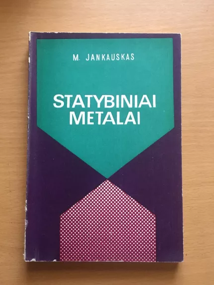 Statybiniai metalai - M. Jankauskas, knyga