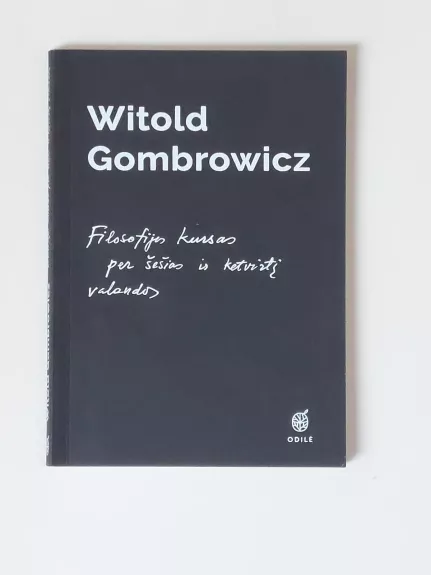 Filosofijos kursas per šešias ir ketvirtį valandos - Witold Gombrowicz, knyga