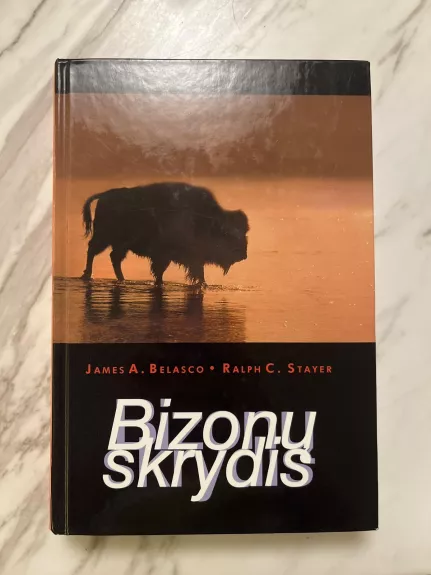 Bizonų skrydis - James A. Belasco, Ralph C.  Stayer, knyga