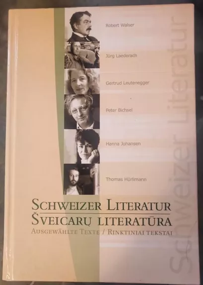 Šveicarų literatūra. Rinktiniai tekstai - Jurgita Mikutytė, knyga