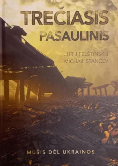 Trečiasis pasaulinis. Mūšis dėl Ukrainos