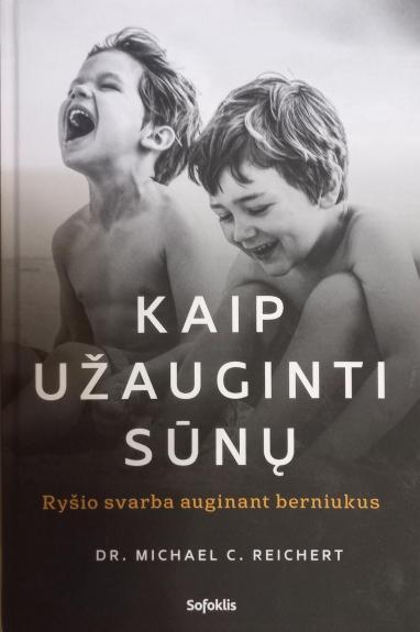 Kaip užauginti sūnų: ryšio svarba auginant berniukus