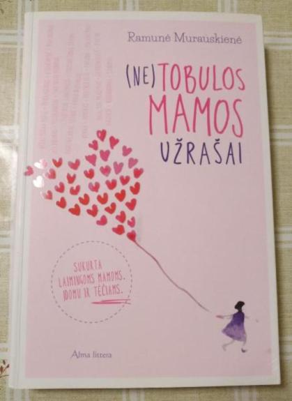 (Ne)tobulos mamos užrašai