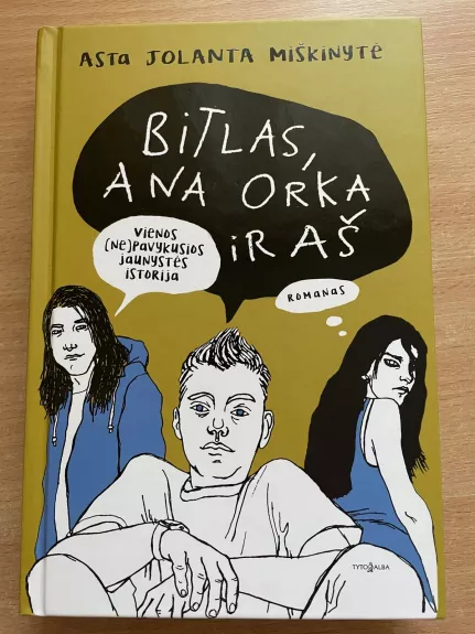 Bitlas, Ana Orka ir aš - Asta Jolanta Miškinytė, knyga