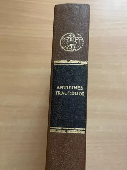 Antikinės tragedijos (Antigonė, Odisėja ir kt.) - Autorių Kolektyvas, knyga