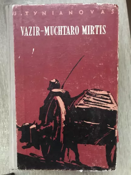 Vazir-Muchtaro mirtis - J. Tynianovas, knyga