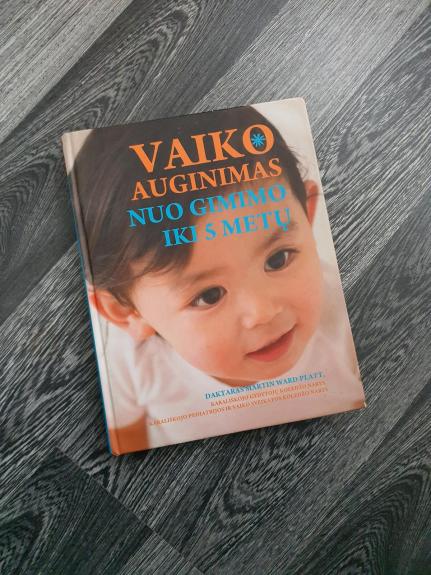 Vaiko auginimas nuo gimimo iki 5 metų - Martin Ward Platt, knyga