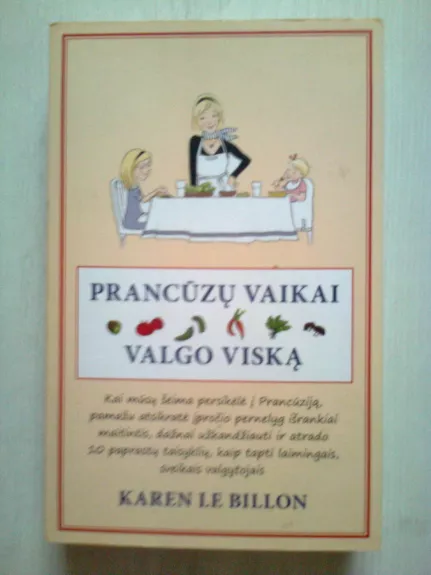 Prancūzų vaikai valgo viską - Karen Le Billon, knyga