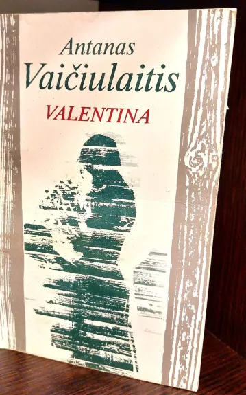 Valentina - Antanas Vaičiulaitis, knyga 1
