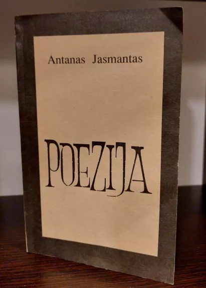 Poezija - Antanas Jasmantas, knyga 1