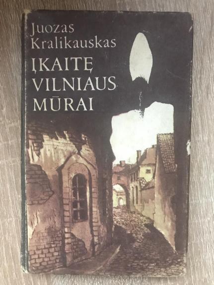 Įkaitę Vilniaus mūrai
