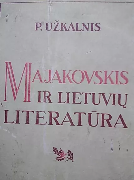 Majakovskis ir lietuvių literatūra - P. Užkalnis, knyga