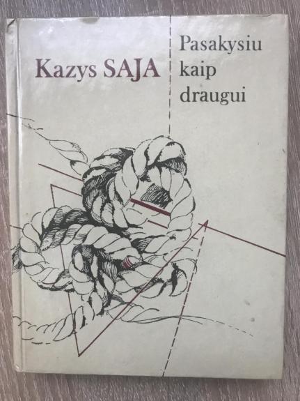Pasakysiu kaip draugui