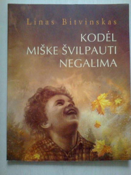 Kodėl miške švilpauti negalima