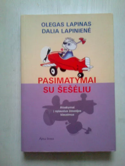 Pasimatymai su šešėliu: atsakymai į opiausius žmonijos klausimus - Olegas Lapinas, Dalia  Lapinienė, knyga