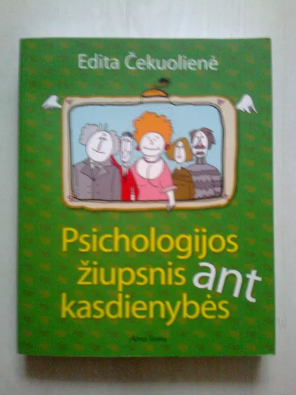 Psichologijos žiupsnis ant kasdienybės - Edita Čekuolienė, knyga