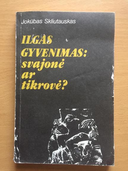 Ilgas gyvenimas: svajonė ar tikrovė?