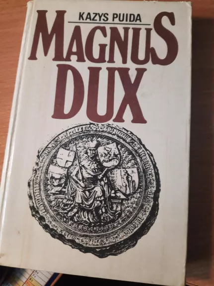 Magnus Dux - Kazys Puida, knyga