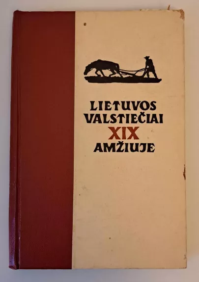 Lietuvos valstiečiai XIX amžiuje - K. Jablonskis, J.  Jurginis, knyga 1