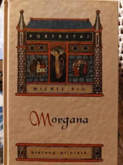 Morgana: bretonų princesė - Michel Rio, knyga