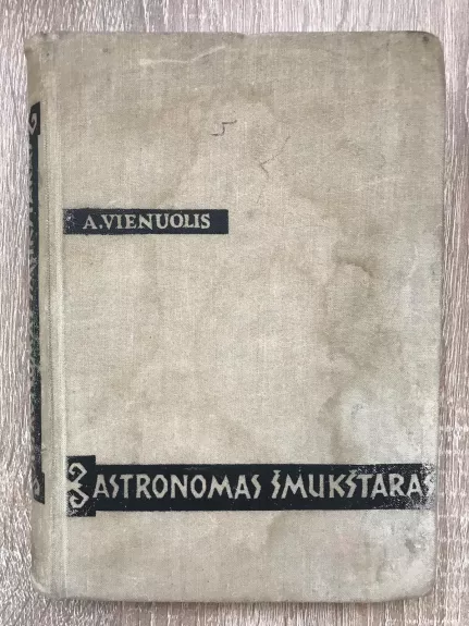 Astronomas Šmukštaras - Antanas Vienuolis, knyga