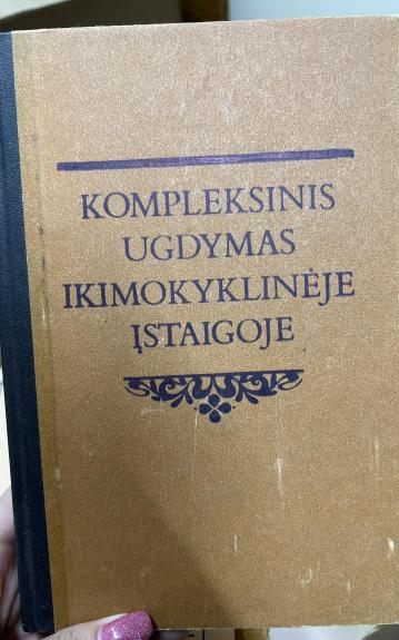 Kompleksinis ugdymas ikimokyklinėje įstaigoje - Ona Monkevičienė, knyga 1