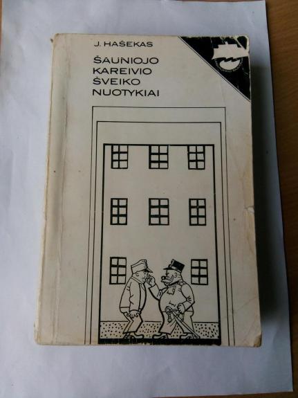 Šauniojo kareivio Šveiko nuotykiai - Jaroslavas Hašekas, knyga