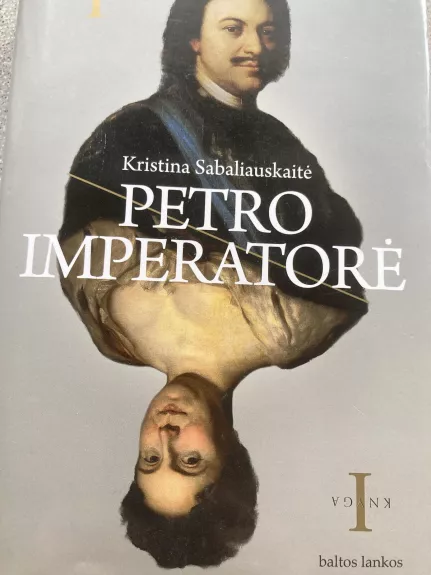 Petro imperatorė - Sabaliauskaitė Kristina, knyga