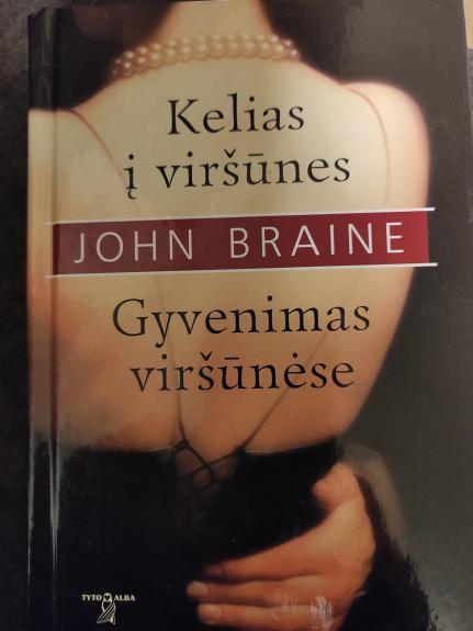 Kelias į viršūnes. Gyvenimas viršūnėse