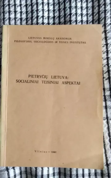 Pietryčių Lietuva: socialiniai teisiniai aspektai - Arvydas Matulionis, knyga