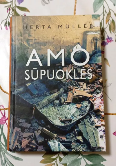 Amo sūpuoklės - Herta Müller, knyga