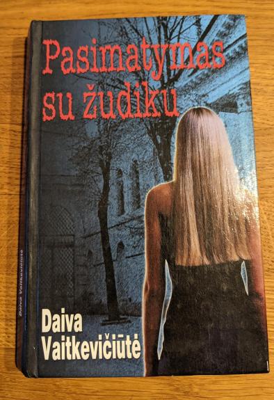 Pasimatymas su žudiku - Daiva Vaitkevičiūtė, knyga