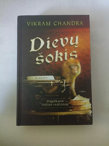 Dievų šokis - Vikram Chandra, knyga