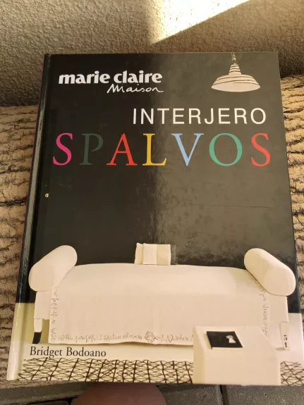 Marie Claire Maison. Interjero spalvos - Bridget Bodoano, knyga