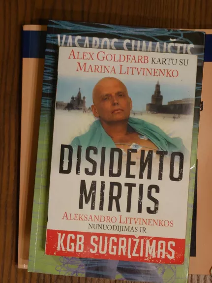 Disidento mirtis - Alex Goldfarb, Marina  Litvinenko, knyga