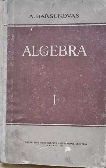Algebra (I dalis) - A. Barsukovas, knyga