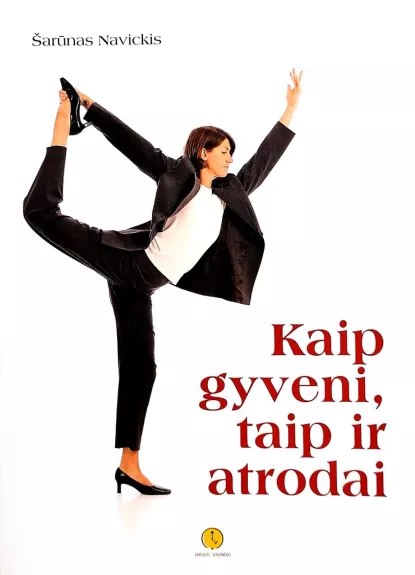 Kaip gyveni, taip ir atrodai