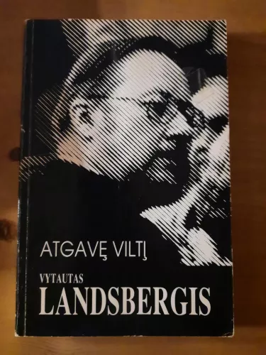 Atgavę viltį - Vytautas Landsbergis, knyga 1