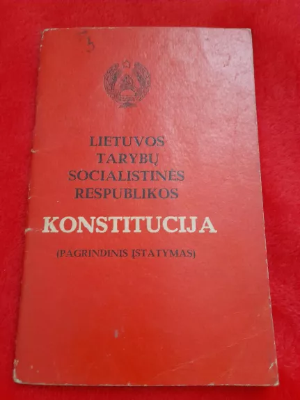 Lietuvos tarybų socialistinės respublikos konstitucija 1978 - Autorių Kolektyvas, knyga 1