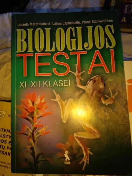 biologijos testai 11-12 klasei - Martinionienė Jolanta,Lapinskaitė Laima,Stankevičienė Pranė, knyga