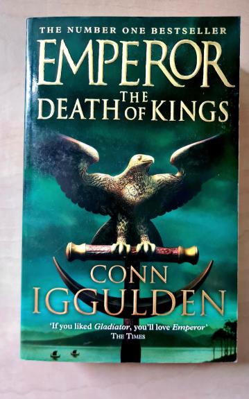 Emperor: The Death of Kings - Conn Iggulden, knyga