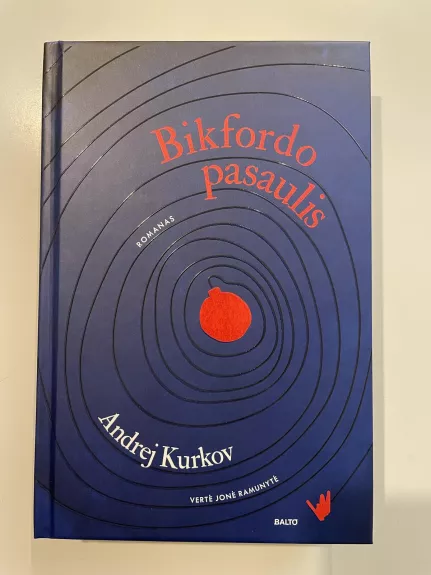 Bikfordo pasaulis - Andrej Kurkov, knyga