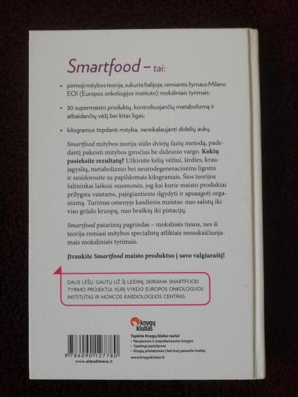 Smartfood – sveika mityba: moksliniais tyrimais pagrįsti sveikos mitybos principai - Eliana Liotta, knyga 1